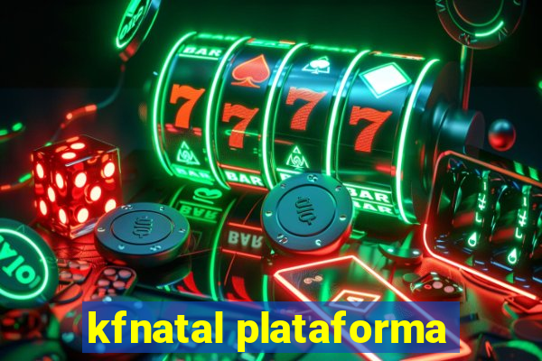 kfnatal plataforma